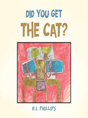 cover image of Did You Get the Cat?